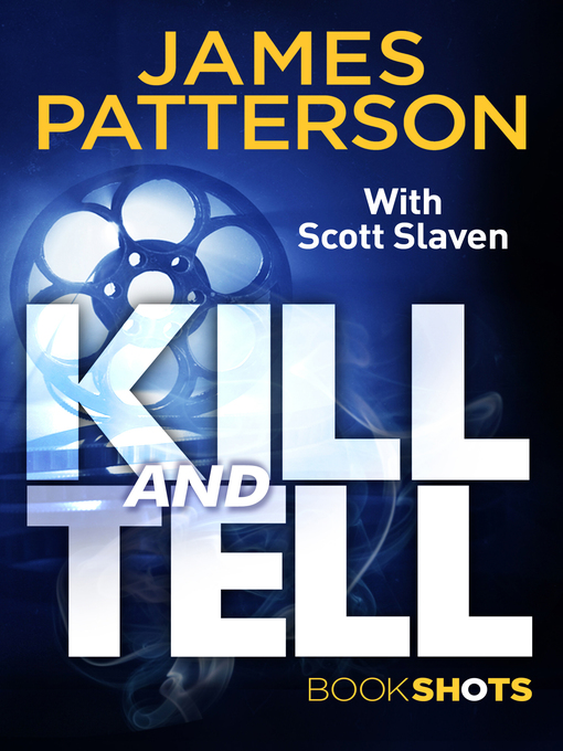 Title details for Kill and Tell by James Patterson - Available